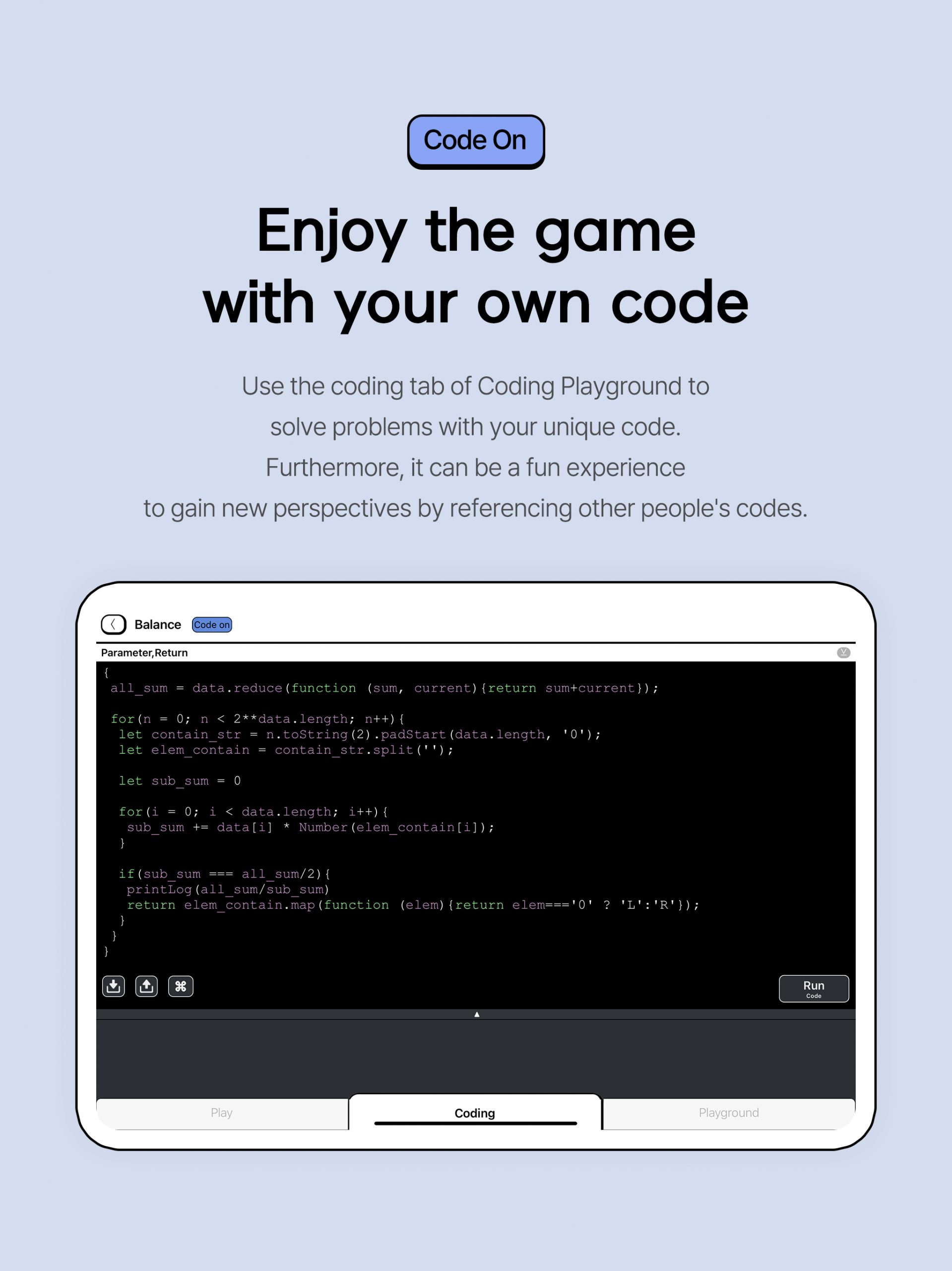 Coding Playground Let's code as we play.